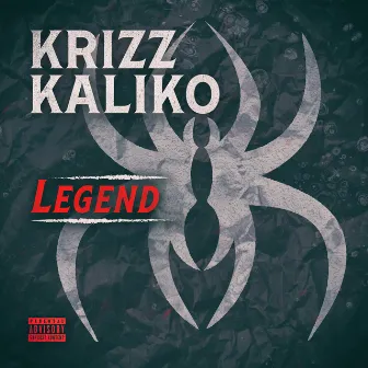 Legend by Krizz Kaliko