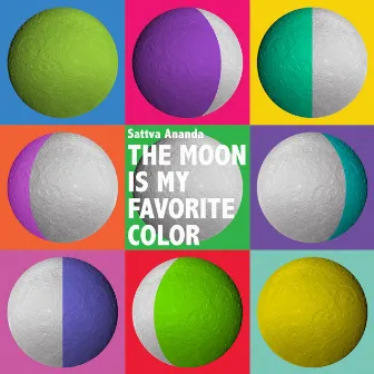 The Moon Is My Favorite Color by Sattva Ananda