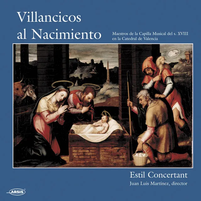 Villancicos al Nacimiento. Maestros de la Capilla Musical del s.XVIII en la Catedral de Valencia