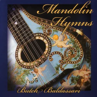 Mandolin Hymns by Butch Baldassari