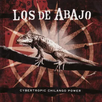 Cybertropic Chilango Power by Los De Abajo