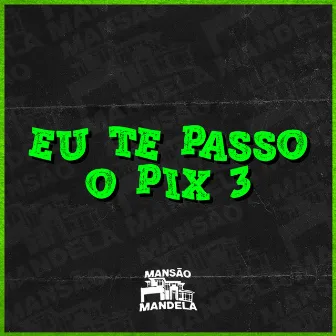 Eu Te Passo o Pix 3 by Dj Alex Original