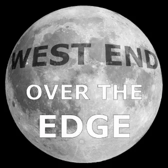 Over the Edge by West End