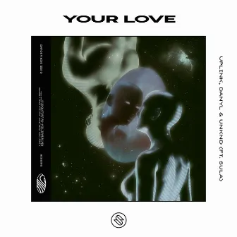 Your Love by UNKND