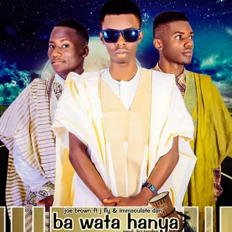 Ba Wata Hanya by Joebrown