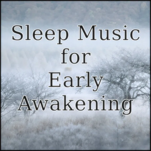 Music for sleep to avoid the early morning awakenin "Encyclopedia"