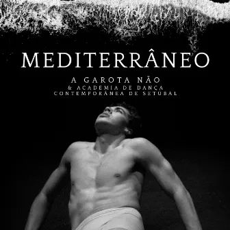 Mediterrâneo by A garota não