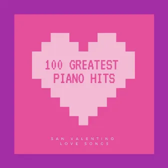 100 Greatest Piano Hits by Francesco Digilio