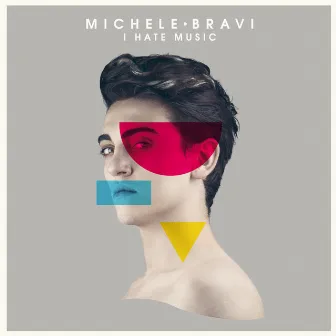 I Hate Music by Michele Bravi