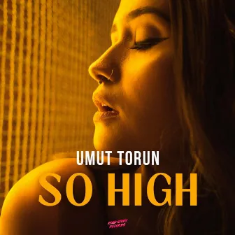 So High by Umut Torun