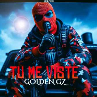 TU ME VISTE by Golden Gz