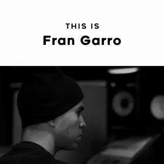 This Is Fran Garro Top Songs by Fran Garro