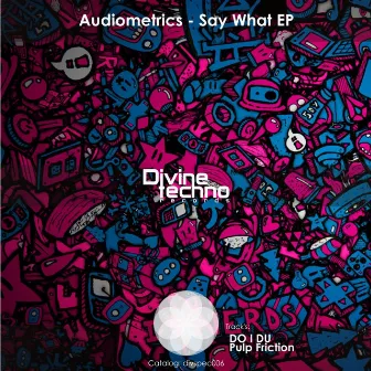 Say What EP by Audiometrics