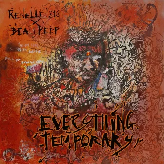 Everything Is Temporary by Beau Peep