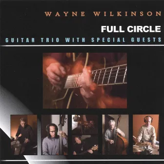 Full Circle by Wayne Wilkinson