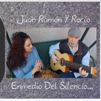 Enmedio del Silencio by Juan Ramón y Rocio