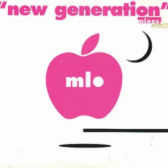 New Generation Mixes by MLO