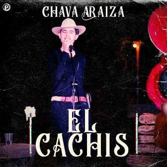 El Cachis by Chava Araiza