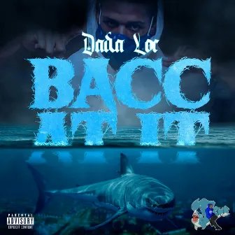 Bacc At It by DADA Loc