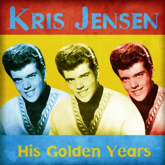 His Golden Years (Remastered) by Kris Jensen