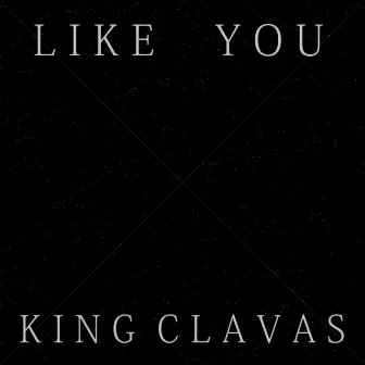 LIKEYOU. by King Clavas