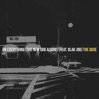 On Everything (The New Odb Album) by The Dude