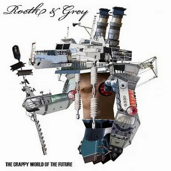 The Crappy World of the Future by Grey