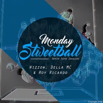 Monday Stweetball by Della MC