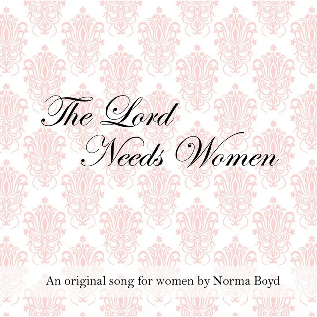 The Lord Needs Women