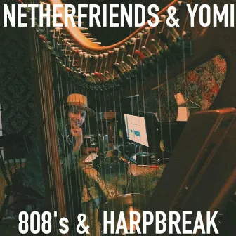 808's & Harpbreak by Yomi