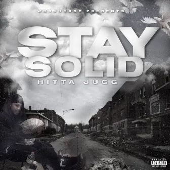 Stay Solid by Hitta Jugg