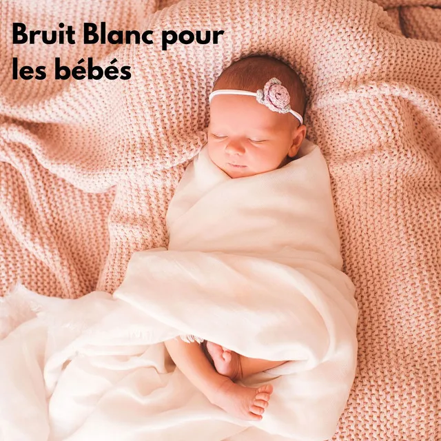 Sommeil de bébé - Bruit blanc - Bouclable