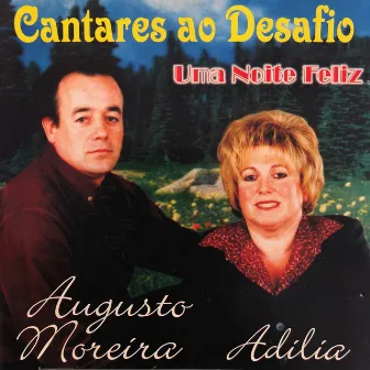 Uma Noite Feliz (Cantares ao Desafio) by Augusto Moreira