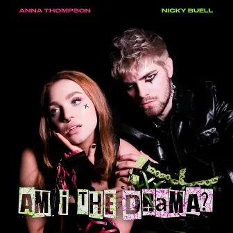 AM I THE DRAMA? by Anna Thompson