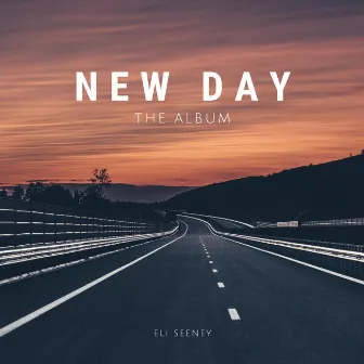 New Day: The Album by Eli Seeney