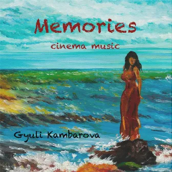 Memories by Gyuli Kambarova