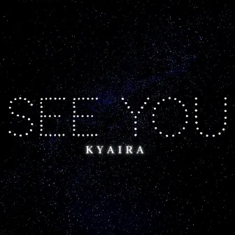 See You by Kyaira