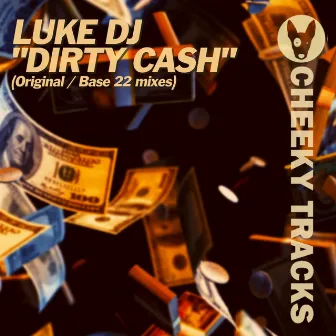 Dirty Cash by Luke DJ