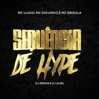 Sequência de Hype by Dj Renan