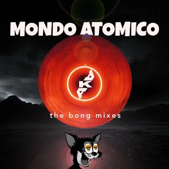 Mondo Atomico (The Bong Mixes) by Aka