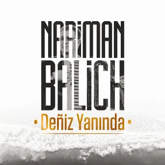 Deñiz Yanında by Nariman Balich