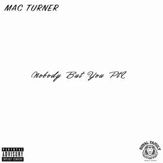 Nobody but You, Pt. 2 by Mac Turner