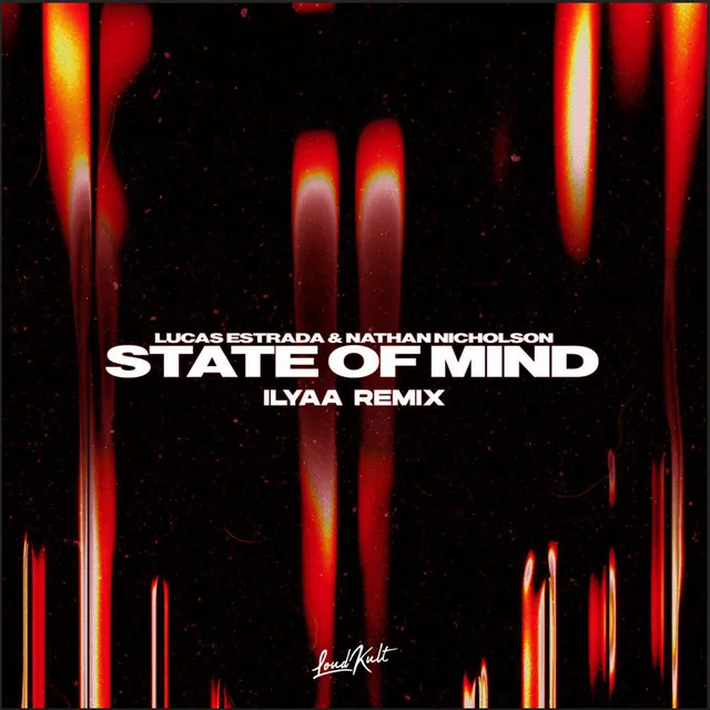 State Of Mind - ILYAA Remix