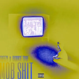 Mob shit by Hawkie Turf