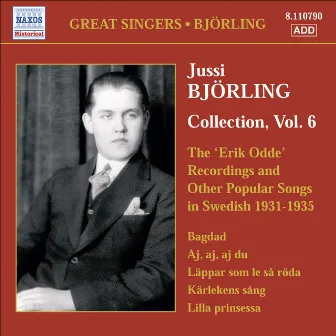 Bjorling, Jussi: Bjorling Collection, Vol. 6: The Erik Odde Pseudonym Recordings and Other Popular Works (1931-1935) by Unknown Artist