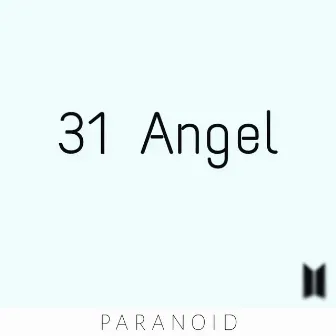 Paranoid by 31 Angel