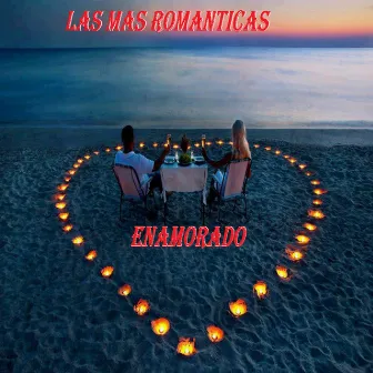 Enamorado by Las Mas Románticas