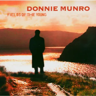 Fields Of The Young by Donnie Munro