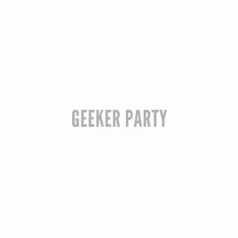 Geeker Party by luvsin