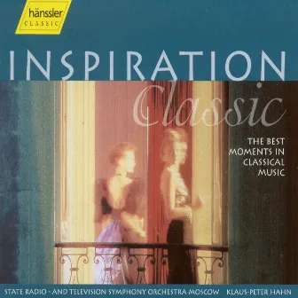 Inspiration Classic - The Best Moments in Classical Music by Moscow State Radio and Television Symphony Orchestra